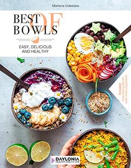 Best of Bowls: Easy, Delicious and Healthy