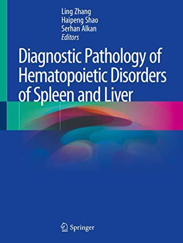 Diagnostic Pathology of Hematopoietic Disorders of Spleen and Liver