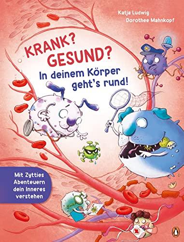 Krank? Gesund? In deinem Körper geht’s rund!