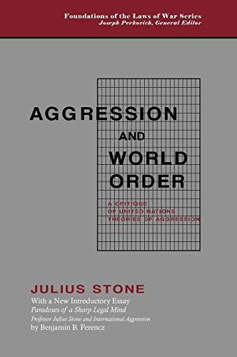 Aggression and World Order (Foundations of the Laws of War)