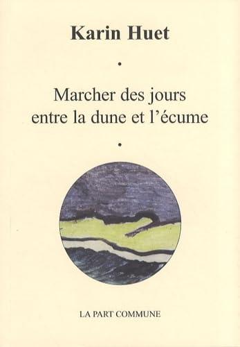 Marcher des jours entre la dune et l'écume