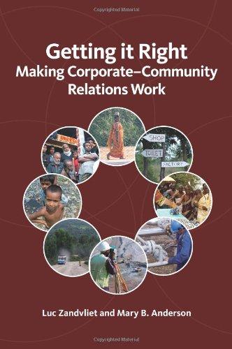 Getting It Right: Making Corporate-Community Relations Work