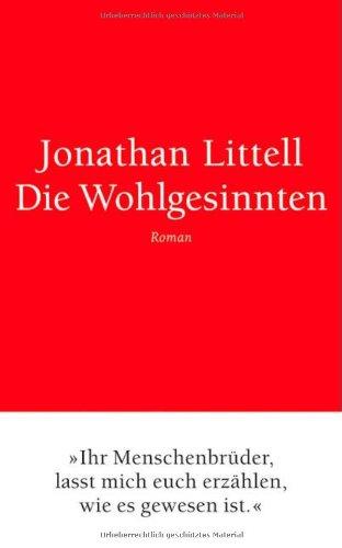 Die Wohlgesinnten: Roman