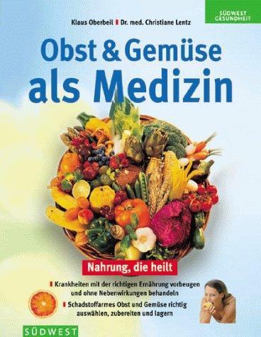 Obst und Gemüse als Medizin