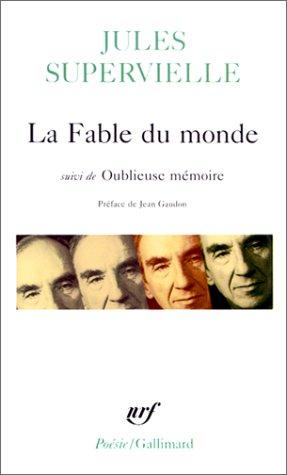 La Fable du monde. Oublieuse mémoire