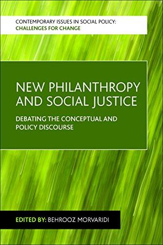 New philanthropy and social justice: Debating the Conceptual and Policy Discourse (Contemporary Issues in Social Policy: Challenges for Change)