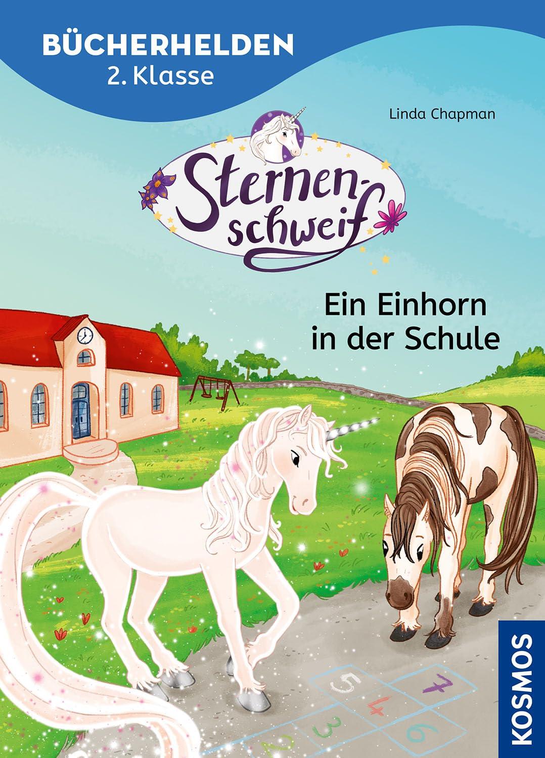 Sternenschweif, Bücherhelden 2. Klasse, Ein Einhorn in der Schule: Erstleser Kinder ab 7 Jahre