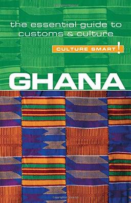 Ghana - Culture Smart!: The Essential Guide to Customs & Culture