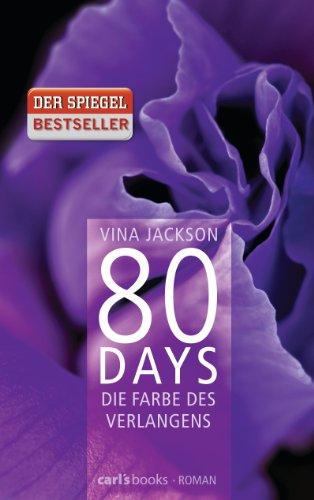 80 Days - Die Farbe des Verlangens: Band 4 Roman