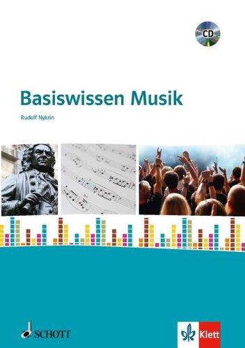 Basiswissen Musik: für den Unterricht an allgemeinbildenden Schulen. Ausgabe mit CD.