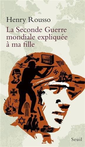 La Seconde Guerre mondiale expliquée à ma fille