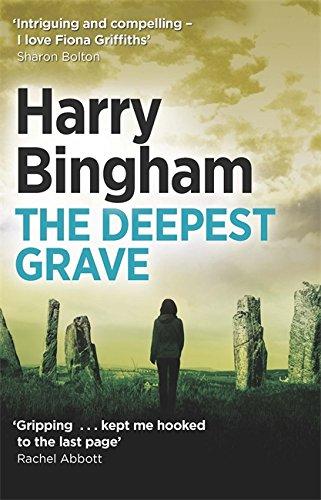 The Deepest Grave: Fiona Griffiths Crime Thriller Series Book 6 (Fiona Griffiths 6)