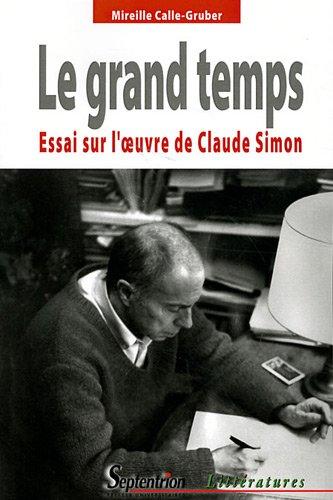 Le grand temps : essai sur l'oeuvre de Claude Simon