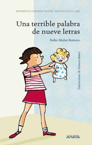 Una terrible palabra de nueve letras (LITERATURA INFANTIL - Premio Ciudad de Málaga)