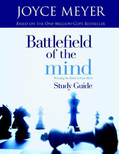 Battlefield of the Mind: Winning The Battle in Your Mind - Study Guide