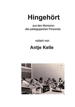 Hingehört: aus den Memoiren des pädagogischen Personals