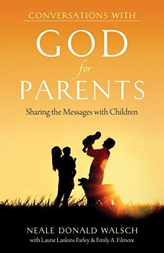 Conversations with God for Parents: Sharing the Messages with Children (Conversations With Humanity)