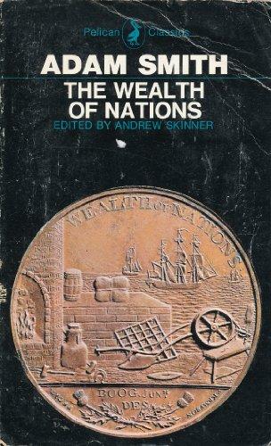 The Wealth of Nations: Books 1-111 (Penguin Classics)