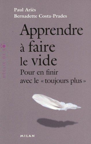 Apprendre à faire le vide : pour en finir avec le toujours plus