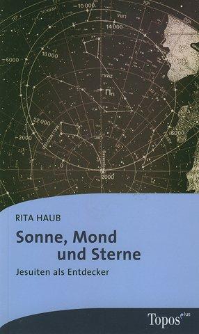 Sonne, Mond und Sterne: Jesuiten als Entdecker