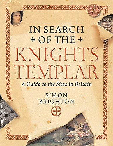 In Search of the Knights Templar: A Guide to the Sites in Britain