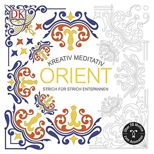 Kreativ meditativ Orient: Strich für Strich entspannen