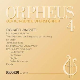 Orpheus, der klingende Opernführer, Audio-CDs, Folge.4 : Wagner-Opern, 2 Audio-CDs