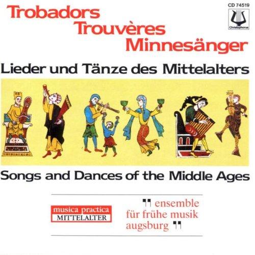 Troubadours, Trouveres, Minnesänger