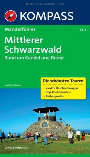 Mittlerer Schwarzwald, Rund um Kandel und Brend: Wanderführer mit Tourenkarten und Höhenprofilen