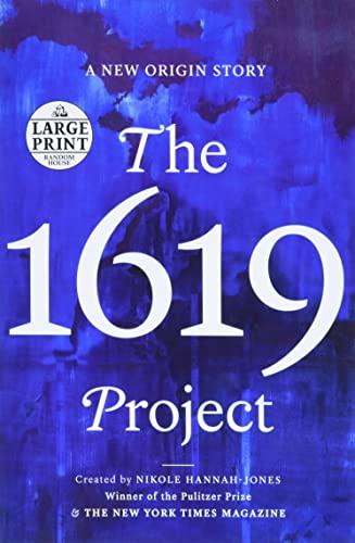 The 1619 Project: A New Origin Story (Random House Large Print)