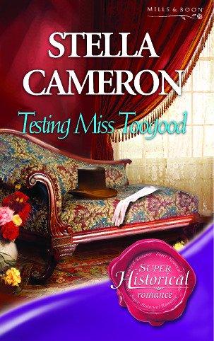 Testing Miss Toogood (Super Historical Romance S.)