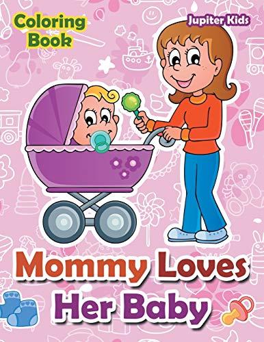 Mommy Loves Her Baby Coloring Book