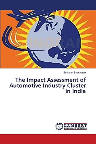 The Impact Assessment of Automotive Industry Cluster in India