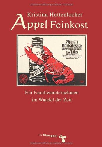 Appel Feinkost: Ein Familienunternehmen im Wandel der Zeit