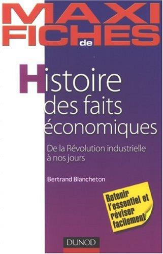 Histoire des faits économiques : de la révolution industrielle à nos jours