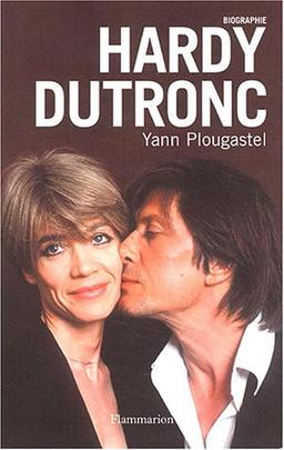 Hardy-Dutronc : biographie