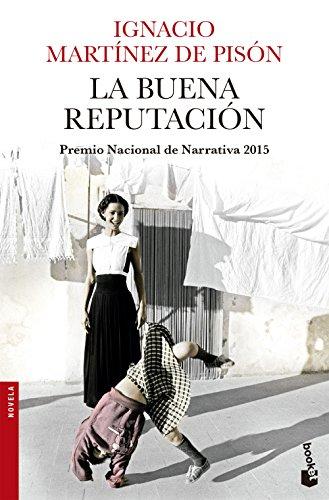 La buena reputación (Novela y Relatos)