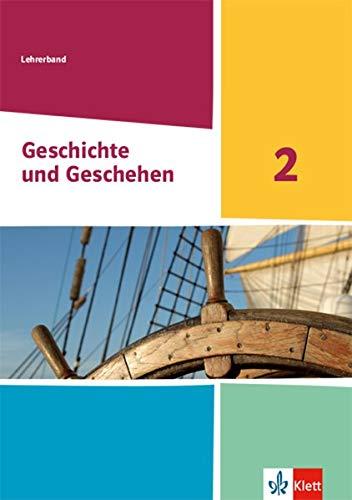 Geschichte und Geschehen 2. Ausgabe Nordrhein-Westfalen, Hamburg und Schleswig-Holstein Gymnasium: Lehrerband Klasse 7/8 (G9) (Geschichte und Geschehen. Sekundarstufe I)