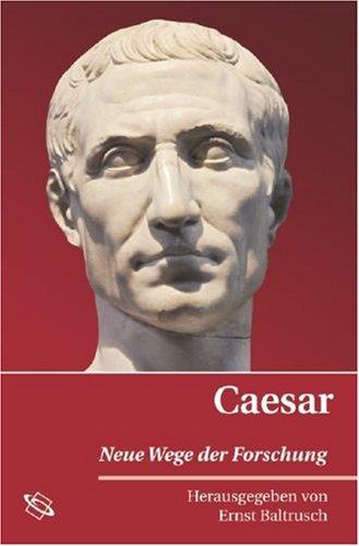 Caesar. Neue Wege der Forschung