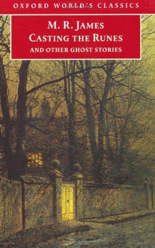 Casting the Runes and Other Ghost Stories (Oxford World's Classics)