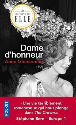 Dame d'honneur : une vie d'exception dans l'ombre de la Couronne : récit