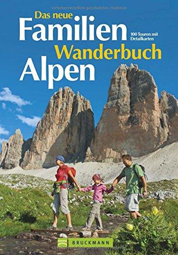 Das neue Familien Wanderbuch Alpen