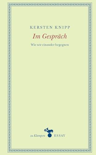 Im Gespräch: Wie wir einander begegnen (zu Klampen Essays)