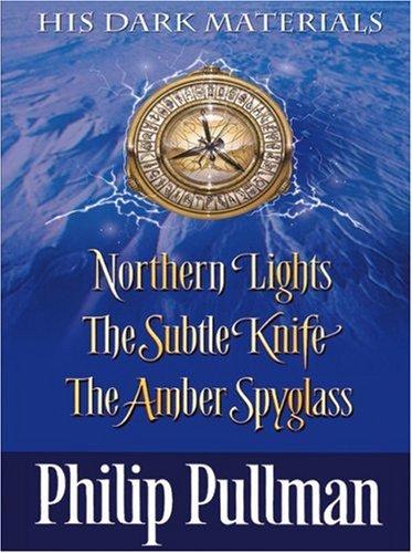 His Dark Materials: "Northern Lights", "The Subtle Knife", "The Amber Spyglass": His Dark Materials 3 Bände