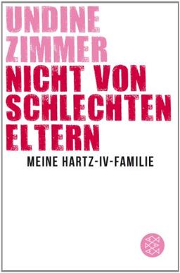 Nicht von schlechten Eltern - Meine Hartz-IV-Familie