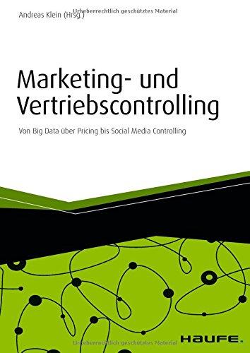 Marketing- und Vertriebscontrolling: Grundlagen, Konzepte, Kennzahlen, Best Practice (Haufe Fachbuch)