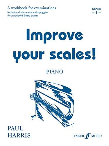 Improve Your Scales! Piano: Grade 1 (Faber Edition)