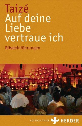 Auf deine Liebe vertraue ich: Bibeleinführungen