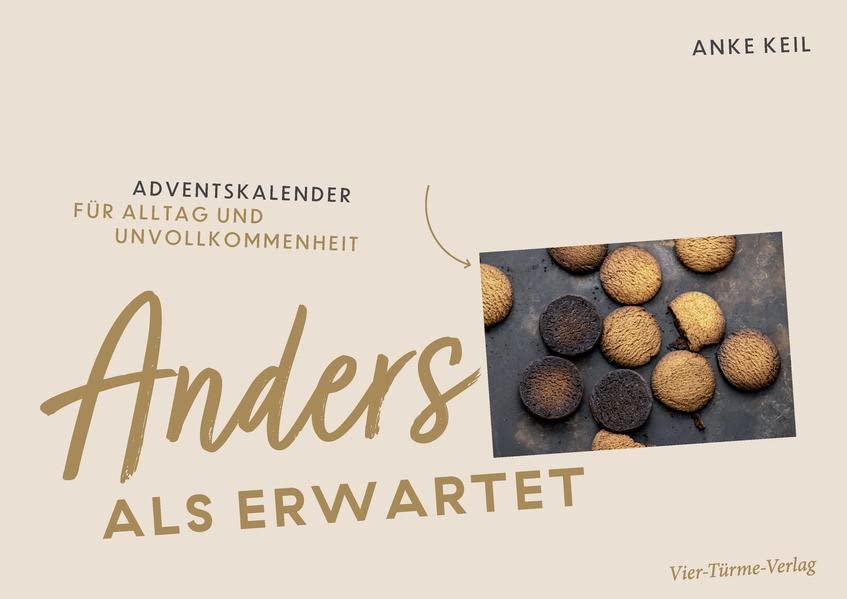 Anders als erwartet: Adventskalender für Alltag und Unvollkommenheit