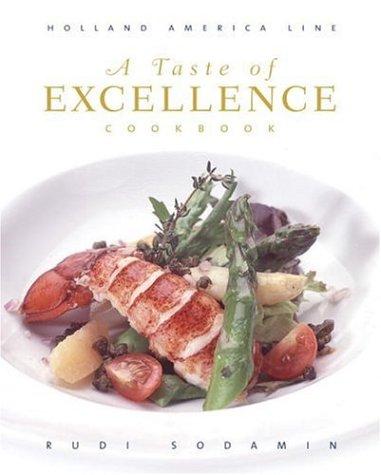 A Taste of Excellence Cookbook: Holland America Line: 1 (Culinary Signature Collection)